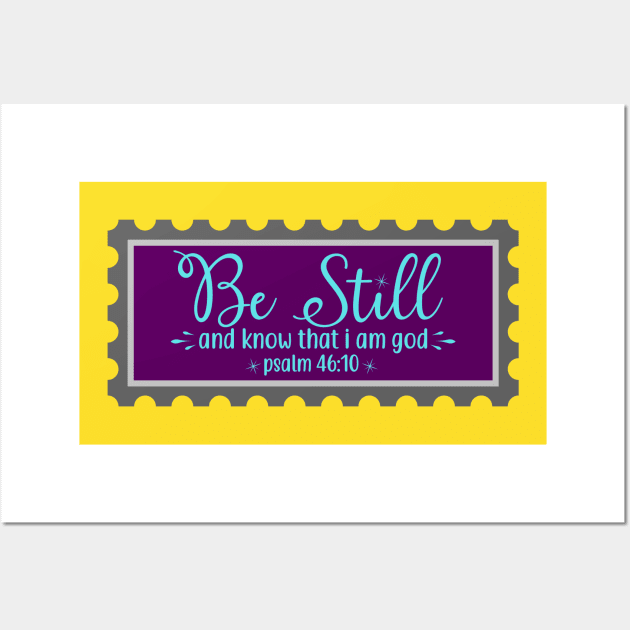 Be Still And Know That I Am God Wall Art by Prayingwarrior